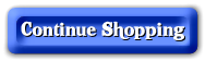 Continue Shopping